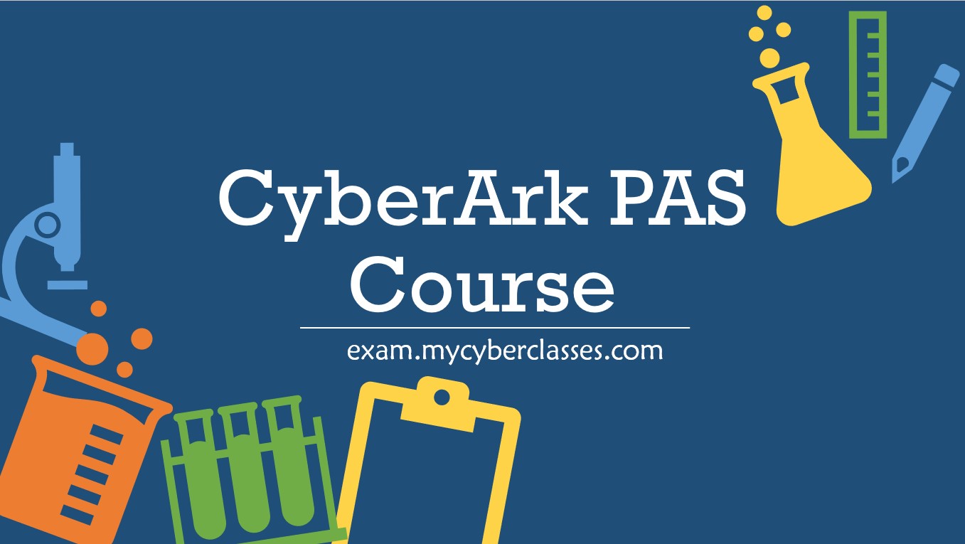CyberArk PAS Course (PAM-DEF & PAM-SEN)